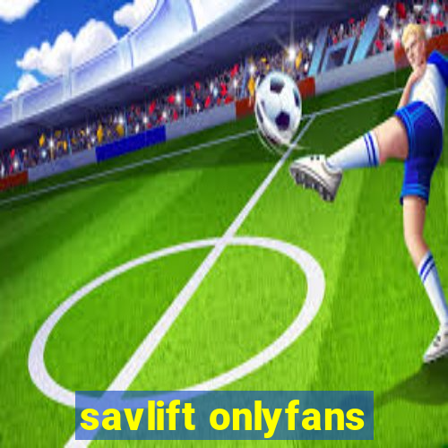 savlift onlyfans